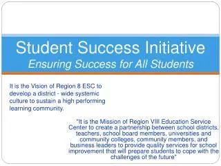 Student Success Initiative Ensuring Success for All Students